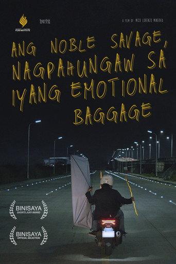 Ang Noble Savage, Nagpahungaw sa Iyang Emotional Baggage (2025) poster