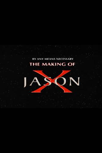 By Any Means Necessary: The Making of "Jason X" (2002) poster