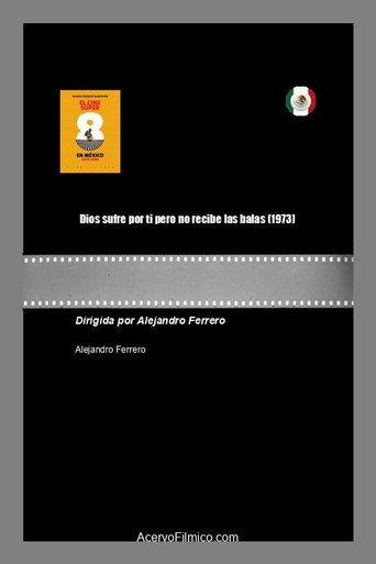Dios sufre por ti pero no recibe las balas (1973) poster