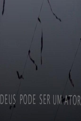 Deus Pode Ser um Ator (2008) poster