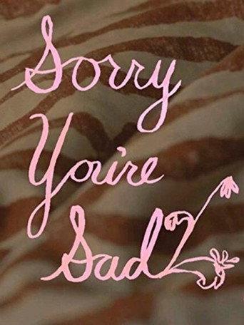 Sorry You're Sad (2016) poster