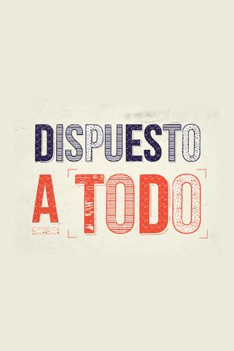 Dispuesto a todo (2015) poster