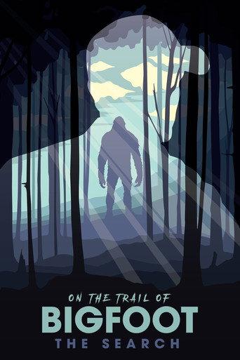 On the Trail of Bigfoot: The Search (2019) poster