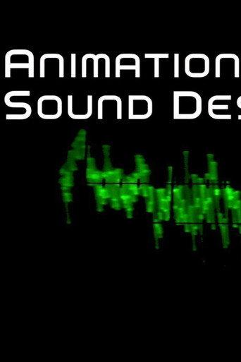 Animation Sound Design: Building Worlds from the Sound Up (2008) poster