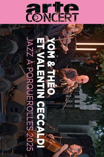Yom & Théo and Valentin Ceccaldi Jazz à Porquerolles 2025 (2025) poster