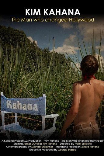 Kim Kahana: The Man who changed Hollywood () poster