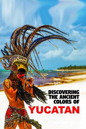 Discovering the Ancient Colors of Yucatan (2023) poster