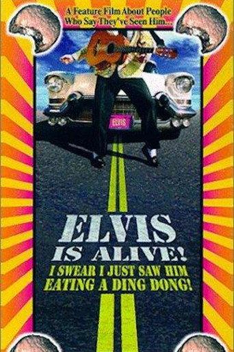 Elvis Is Alive! I Swear I Saw Him Eating Ding Dongs Outside the Piggly Wiggly's (2001) poster