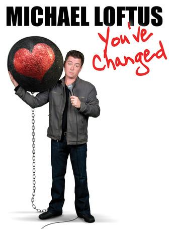 Michael Loftus: You've Changed (2009) poster