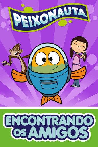 Peixonauta: Encontrando os Amigos () poster