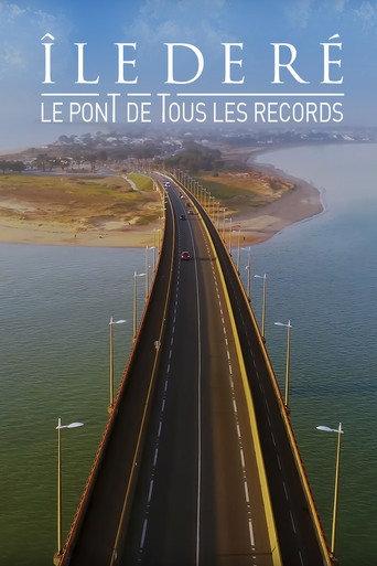 Ile de Ré : Le Pont de tous les records (2020) poster