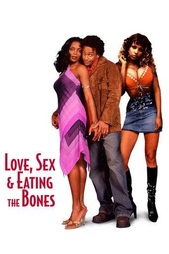 Love, Sex, and Eating the Bones (2003) poster