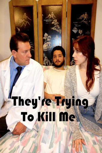 They're Trying to Kill Me (2023) poster