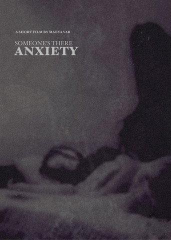 ANXIETY - Someone's There () poster