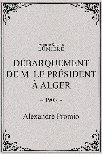 Débarquement de M. le président à Alger (1903) poster