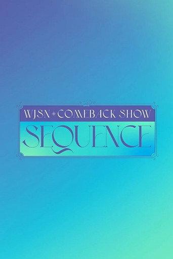 WJSN Comeback Show: Sequence () poster
