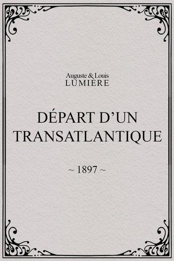 Departure of a Transatlantic Crossing (1897) poster