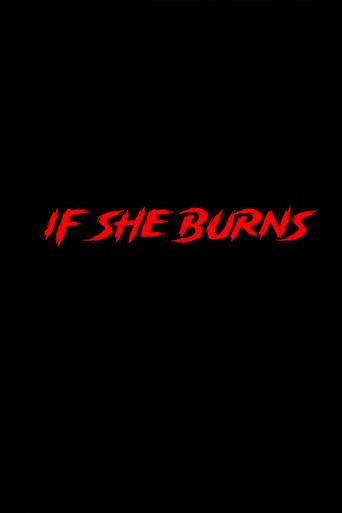 If She Burns () poster