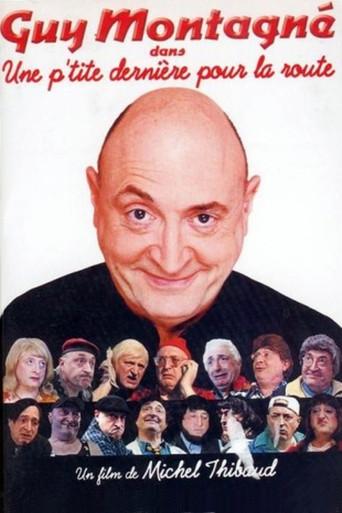 Guy Montagné : Une p'tite dernière pour la route (2003) poster