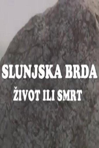 The Hills of Slunj - Life or Death (2006) poster