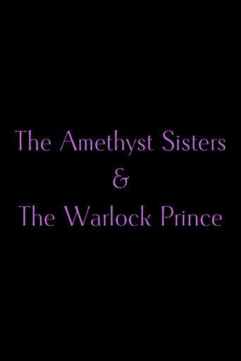 The Amethyst Sisters & The Warlock Prince () poster
