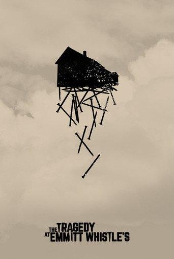 The Tragedy at Emmitt Whistle's (2015) poster