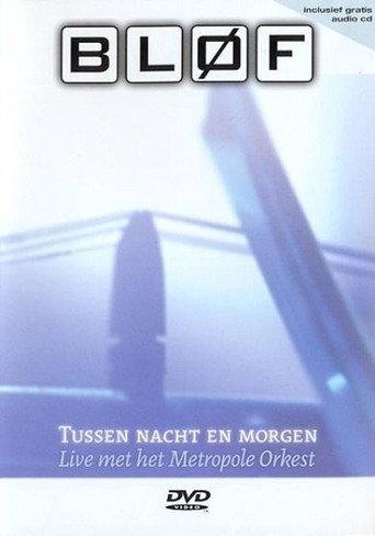 BLØF - Tussen Nacht en Morgen (2002) poster