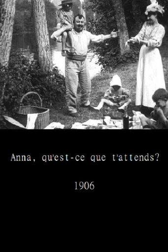 Anna, what are you waiting for? (1906) poster