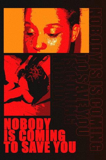 Nobody is coming to save you () poster