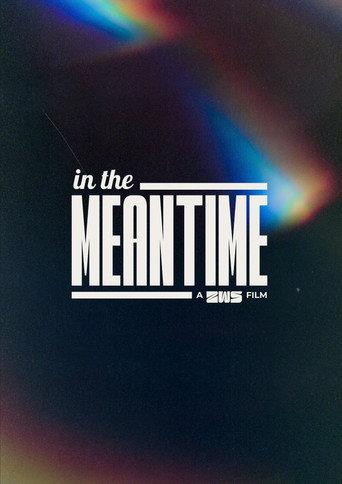 In the Meantime (2029) poster