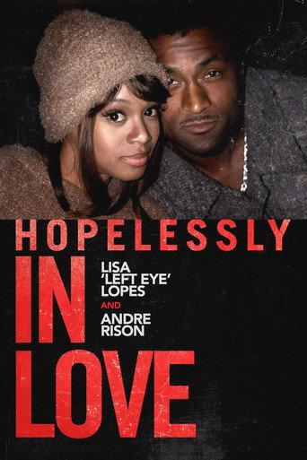 Hopelessly in Love: Lisa "Left Eye" Lopes and Andre Rison () poster