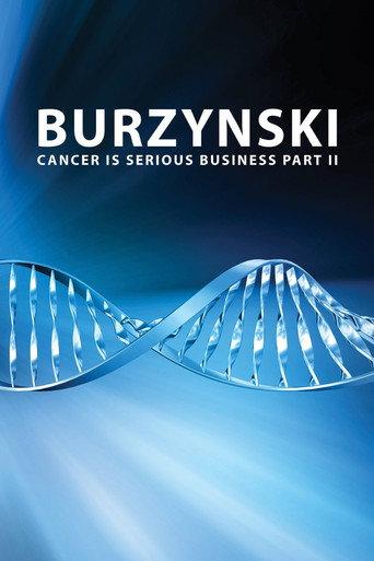 Burzynski: Cancer Is Serious Business, Part II (2013) poster