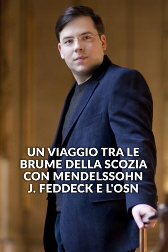 Un viaggio tra le brume della Scozia con Mendelssohn, J. Feddeck e l'OSN (2021) poster
