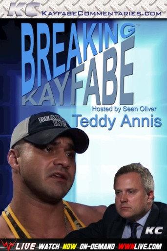 Breaking Kayfabe with Teddy Annis () poster