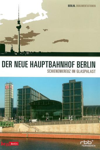 Der neue Hauptbahnhof Berlin (2008) poster