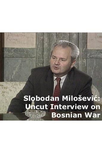 Uncut Slobodan Milošević Interview on Bosnian War (2025) poster