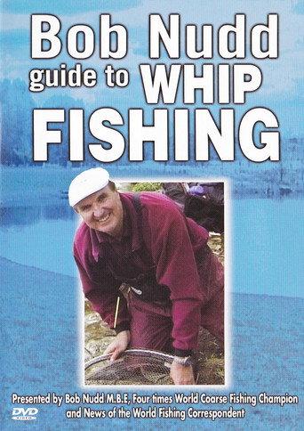 Bob Nudd guide to Whip Fishing () poster