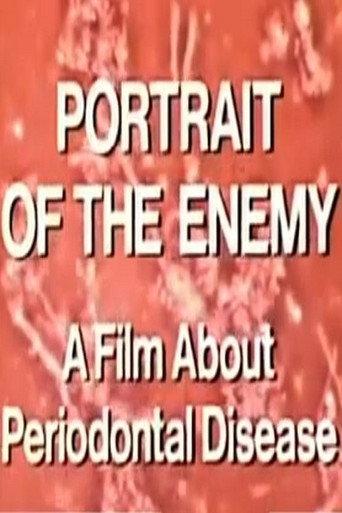 Portrait of the Enemy: A Film About Periodontal Diease (1979) poster
