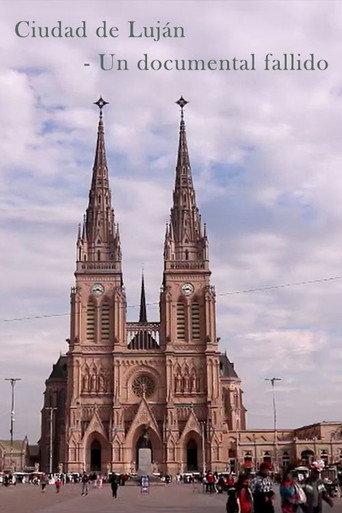 Ciudad de Lujan - (Un documental fallido) () poster