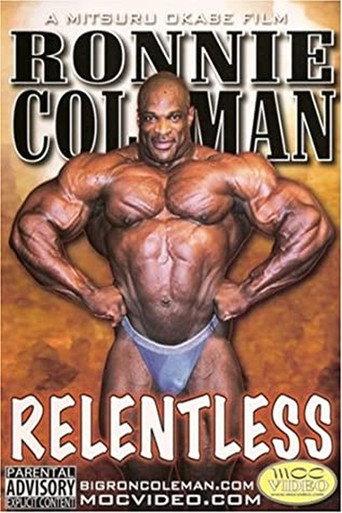 Ronnie Coleman: Relentless (2007) poster