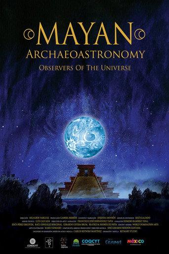 Mayan Archaeoastronomy: Observers of the Universe (2017) poster