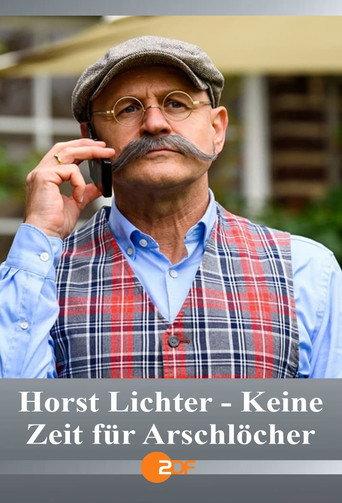 Horst Lichter - Keine Zeit für Arschlöcher (2022) poster
