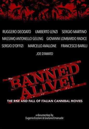 Banned Alive! The Rise and Fall of Italian Cannibal Movies (2016) poster