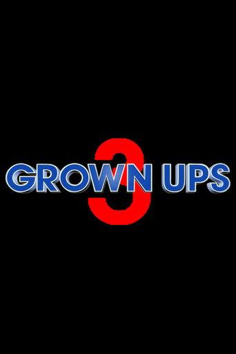 Grown Ups: 3 () poster