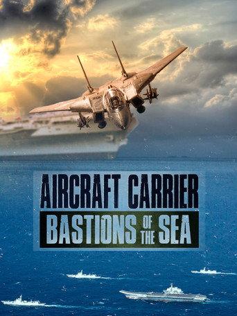 Aircraft Carriers: Bastions Of The Sea () poster