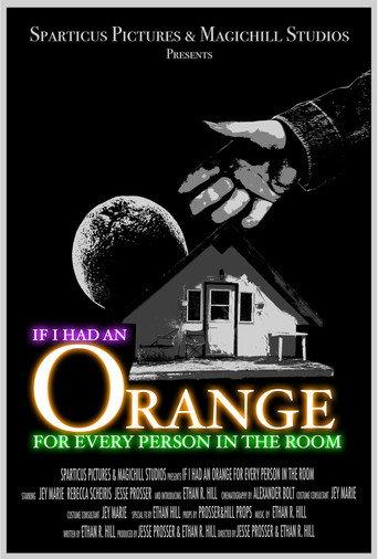 If I Had An Orange For Every Person In The Room () poster