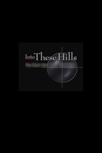 Into These Hills: The Hunt for Eric Rudolph (1999) poster