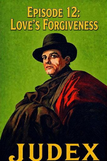 Judex (Episode 12): Love’s Forgiveness (1917) poster