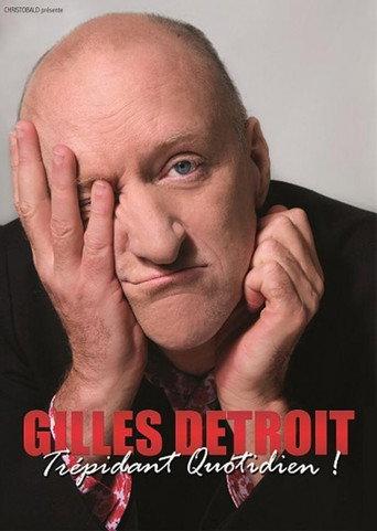 Gilles Détroit - Trépidant Quotidien ! (2014) poster