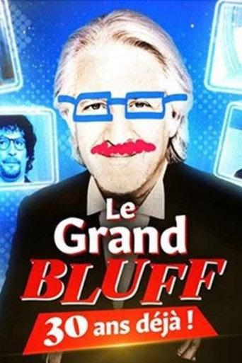 Le Grand Bluff : 30 ans déjà ! (2022) poster